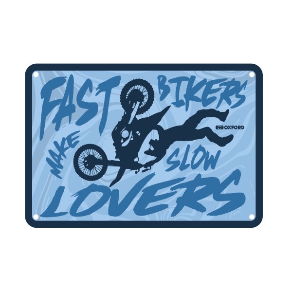 Oxford Oxford garage metal sign: fast bikers make slow lovers